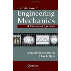 Introduction To Engineering Mechanics: A Continumm Approach