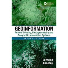 Geoinformation , Remote Sensing , Photogrammetry And Geographic Information Systems 2Ed (Pb)