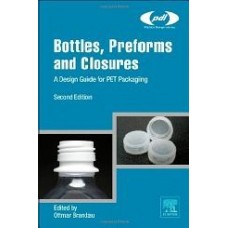 Handbook Of Bottle Production And Preforms (Plastics Design Library)  (Hardcover)