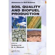 Soil Quality And Biofuel Production: Advances In Soil Science