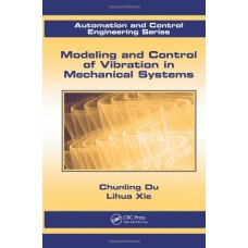Modeling And Control Of Vibration In Mechanical Systems