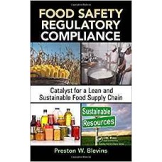 Food Safety Regulatory Compliance: Catalyst For A Lean And Sustainable Food Supply Chaing (Hb)