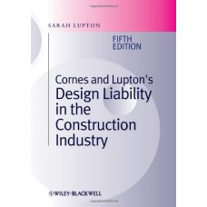 Cornes And Lupton's Design Liability In The Construction Industry 5Ed