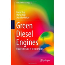 Green Diesel Engines: Biodiesel Usage In Diesel Engines