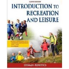 Introduction To Recreation And Leisure With Web Resource, 2/E (Hb)