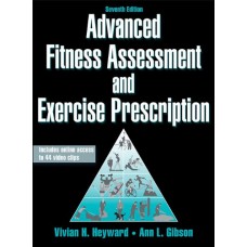Advanced Fitness Assessment And Exercise Prescription 7Ed