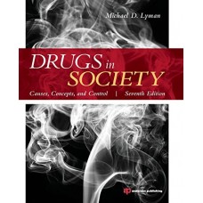 Drugs In Society Causes, Concepts And Control 7Th Edi (Pb)