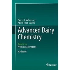 Advanced Dairy Chemistry , Vol 1A  Proteins: Basic Aspects 4Ed