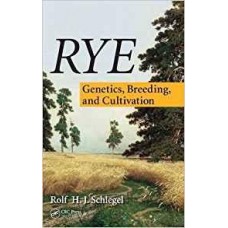 Rye : Genetics , Breeding, And Cultivation 