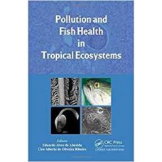 Pollution And Fish Health In Tropical Ecosystems 