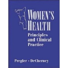 Women's Health: Principles And Clinical Practice (Hb)