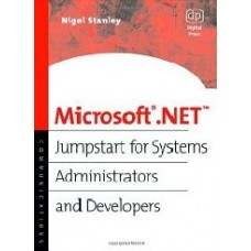 Microsoft .Net:Jumpstart For Systems Administration And Developers
