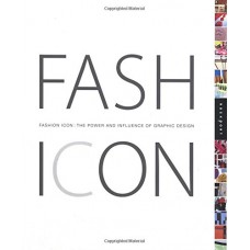 Fash Icon:The Power & Influence Of Graphic Design