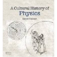 A Cultural History of Physics [Hardcover]