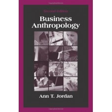 Business Anthropology, 2/E (Pb)