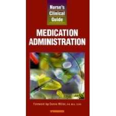 Nurse'S Clinical Guide: Medication Administration  (Spiralbound)