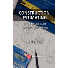 Construction Estimating : A Step By Step