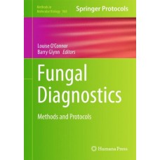 Fungal Diagnostics : Methods And Protocols (Hb)