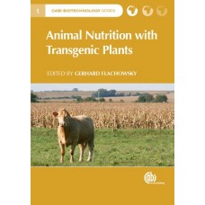 Animal Nutrition With Transgenic Plants : Cabi Biotechnology ,Series No.1