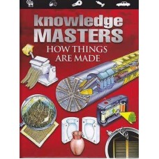How Things Are Made (Knowledge Masters)