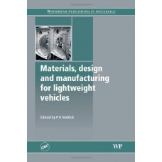 Materials Design And Manufacturing For Lightweight Vehicles