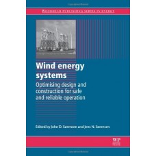 Wind Energy Systems : Optmising Design And Construction For Safe And Reliable Operation