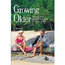 Growing Older: Tourism And Leisure Behaviour Of Older Adults  (Hardcover)