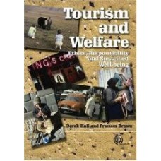 Tourism And Welfare: Ethics, Responsibility And Sustainable WellBeing