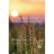 Heat Treatments For Postharvest Pest Control: Theory And Practice (Cabi International)  (Hardcover)