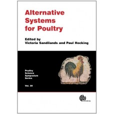 Alternative Systems For Poultry: Health, Welfare And Productivity