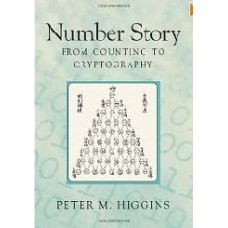 Number Story: From Counting To Cryptography  (Hardcover)