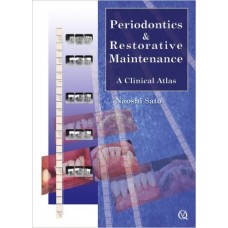 Periodontics & Restorative Maintenance: A Clinical Atlas 1st Edition
