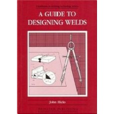 A Guide To Designing Welds  (Paperback)