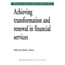 Achieving Transformation And Renewal In Financial Services
