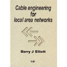 Cable Engineering For Local Area Networks  (Hardcover)