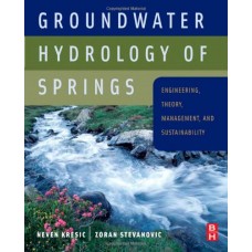 Groundwater Hydrology Of Springs: Engineering, Thoery Management And Sustainability (Hardcover)