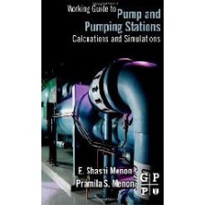 Working Guide To Pumps And Pumping Stations: Calculations And Simulations (Pb)