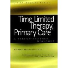 Time Limited Therapy In Primary Care : A PersonCentered Dialogue