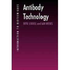 Antibody Technology (Introduction To Biotechniques Series)  (Paperback)