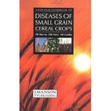 A Colour Atlas Of Diseases Of Small Grain Cereal Crops  (Paperback)