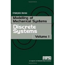 Modelling Of Mechanical Systems : Discrete Systems Vol.1
