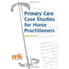 Primary Care Case Studies For Nurse Practitioners (Pb)