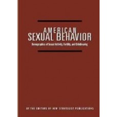 American Sexual Behavior: Demographics Of Sexual Activity Fertility And Childbearing  (Hardcover)