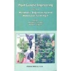 Plant Genetic Engineering, Vol 8 Metabolic Engineering And Molecular Farming-Ii