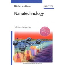 Nanotechnology Vol.6:Nanoprobes