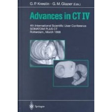 Advances In Ct Iv: 4Th International Scientific User Conference Somatom Plus Ct Rotterdam March 1998  (Hardcover)