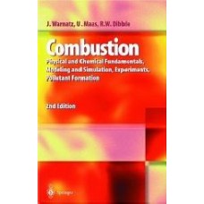 Combustion:Physical & Chemical Fundamentals, Modeling & Simulation, Experiments, Pollutant Formation, 2/E
