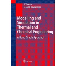 Modelling And Simulation In Thermal And Chemical Engineering