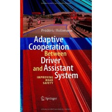 Adaptive Cooperation Between Driver & Assistant System:Improving Road Safety