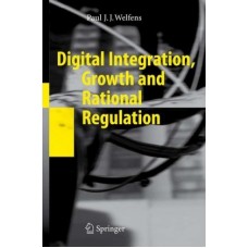 Digital Integration, Growth And Rational Regulation(Hb)